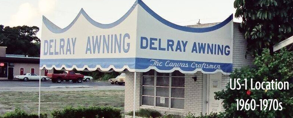Delray Awning Has Been In Business Since 1959